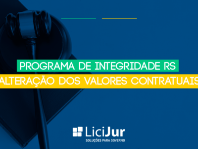 Programa de Integridade RS. Alteração dos Valores Contratuais.