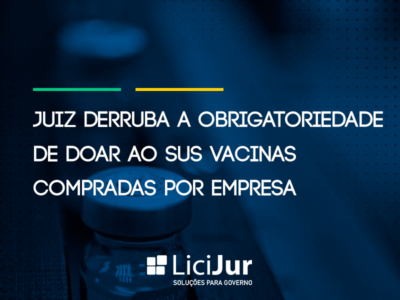 Juiz Derruba a Obrigatoriedade de Doar ao SUS Vacinas Compradas por Empresa