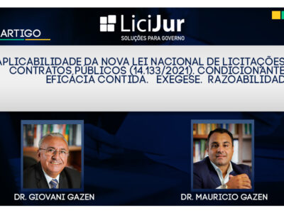 APLICABILIDADE DA NOVA LEI NACIONAL DE LICITAÇÕES E CONTRATOS PÚBLICOS (14.133/2021). CONDICIONANTES.  EFICÁCIA CONTIDA.   EXEGESE.  RAZOABILIDADE.