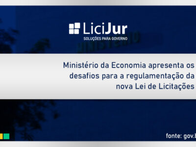 Ministério da Economia apresenta os desafios para a regulamentação da nova Lei de Licitações