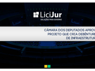 Câmara dos Deputados aprova projeto que cria debêntures de infraestrutura