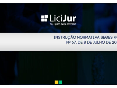 INSTRUÇÃO NORMATIVA SEGES /ME Nº 67, DE 8 DE JULHO DE 2021